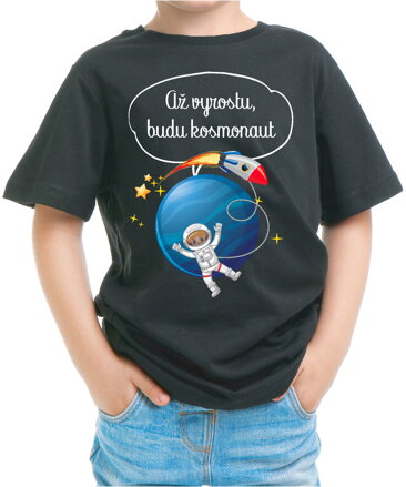 Dětské tričko - Až vyrostu, budu kosmonaut