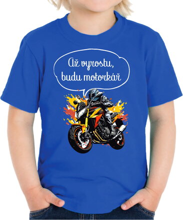 Dětské tričko - Až vyrostu, budu motorkář