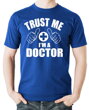 Tričko Trust me I'm a doctor