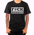 Tričko - F#CK MONDAYS 