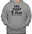 Mikina - Eat, sleep and play football