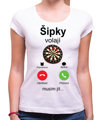 Tričko pro šipkáře - Šipky volají, musím jít!