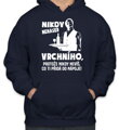 Mikina-Nikdy nenaser Vrchního