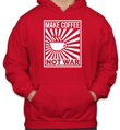 Mikina- Make Coffee Not war