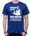 Tričko - Nikdy nenaser Vrchního