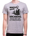 Tričko - Nikdy nenaser Vrchního