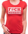 Tričko - F#CK MONDAYS 