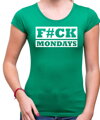Tričko - F#CK MONDAYS 