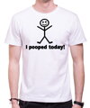 Vtipné a originálne UNISEX tričko na párty a pre milovníkov humoru a recesie-Tričko - I pooped today!