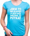 Tričko - Jsem to nejlepší co mého muže / mou ženu mohlo potkat