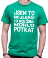 Tričko - Jsem to nejlepší co mého muže / mou ženu mohlo potkat