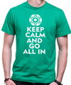 Pokerové Tričko - Keep calm and go all in
