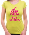 Vtipné a originálne tričko pre milovníčky nakupovania topánok z kolekcie Keep calm -Tričko -Zachovaj pokoj a kúp si topánky - Keep calm and buy shoes (dámske)