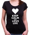 Dámske tričko KEEP CALM AND LOVE LIFE