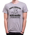 Tričko - Nikdy nenaser kuchaře