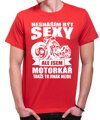 Motorkářské tričko - Nesnáším být sexy