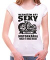 Narozeninový originální dárek pro každou motorkárka-Dámské motorkářské triko ze serie povolání / hobby - Nesnáším být sexy