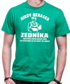Tričko - Nikdy nenaser zedníka