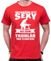 Truhlářské tričko - Nesnáším být sexy