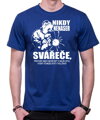 Tričko - Nikdy nenaser Svářeče