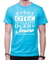 Tričko - Pyšný otec té nejlepší dcery