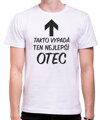 Tričko - Takto vypadá ten nejlepší OTEC