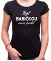 Tričko - Být babičkou není prdel