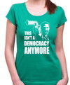 Tričko - This isn't a democracy anymore