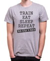 Tričko Train, eat, sleep, repeat, no excuses