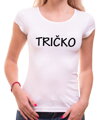 Originálne a vtipné tričko pre dámy , ktoré milujú štýl a humor-Dámske tričko - TRIČKO :)