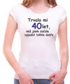 Tričko - Trvalo mi X let, než jsem začal vypadat takhle dobře