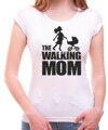 Originálne a vtipné tričko z kolekcie film a seriál pre každú maminku a milovníčku seriálu-Dámske tričko - The Walking Mom