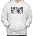 Mikina - Dnes mám Slinu!