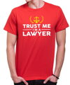 Tričko pro právniky  Trust me I'm a Lawyer