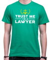 Tričko pro právniky  Trust me I'm a Lawyer