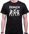 Trička Ženich / Ženichova banda