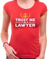 Tričko pro právniky  Trust me I'm a Lawyer
