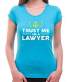 Tričko pro právniky  Trust me I'm a Lawyer