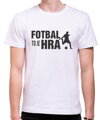 Tričko - Fotbal to je hra!