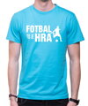 Tričko - Fotbal to je hra!