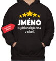 Mikina - (Vlastní jméno) Nejdokonalejší žena v okolí