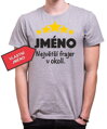 Tričko - (Vlastní jméno) Největší frajer v okolí