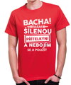 Tričko - Bacha! Mám šílenou přítelkyni...