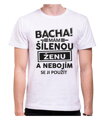 Tričko - Bacha! Mám šílenou ženu...