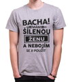 Tričko - Bacha! Mám šílenou ženu...