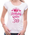 Narozeninové tričko - Birthday Queen 30