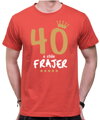Narozeninové tričko - 40 a stále frajer