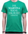 Tričko - Jak [vlastní jméno] řekne, tak bude! A basta!