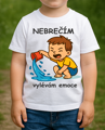 Dětské tričko - Nebrečím, vylévám emoce!