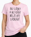 Tričko - Bez lásky a bez kávy nelze být laskavý